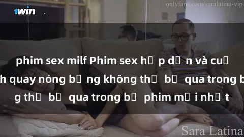 phim sex milf Phim sex hấp dẫn và cuốn hút: Những cảnh quay nóng bỏng không thể bỏ qua trong bộ phim mới nhất