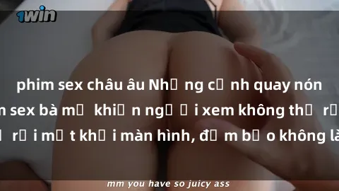 phim sex châu âu Những cảnh quay nóng bỏng trong phim sex bà mẹ khiến người xem không thể rời mắt khỏi màn hình, đảm bảo không làm bạn thất vọng!