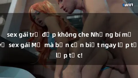 sex gái trẻ đẹp không che Những bí mật về sex gái Mỹ mà bạn cần biết ngay lập tức!