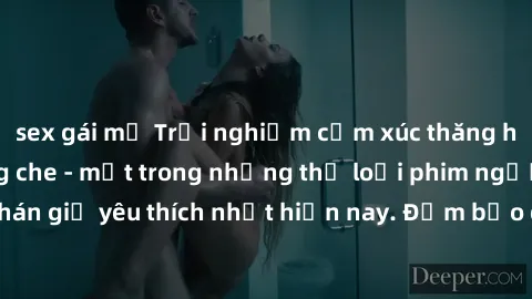 sex gái mỹ Trải nghiệm cảm xúc thăng hoa với jav SM không che - một trong những thể loại phim người lớn được khán giả yêu thích nhất hiện nay. Đảm bảo đem lại sự hấp dẫn, kích thích tối đa cho người x