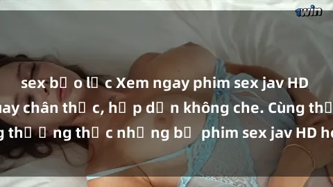 sex bạo lực Xem ngay phim sex jav HD với những cảnh quay chân thực, hấp dẫn không che. Cùng thưởng thức những bộ phim sex jav HD hot nhất hiện nay!